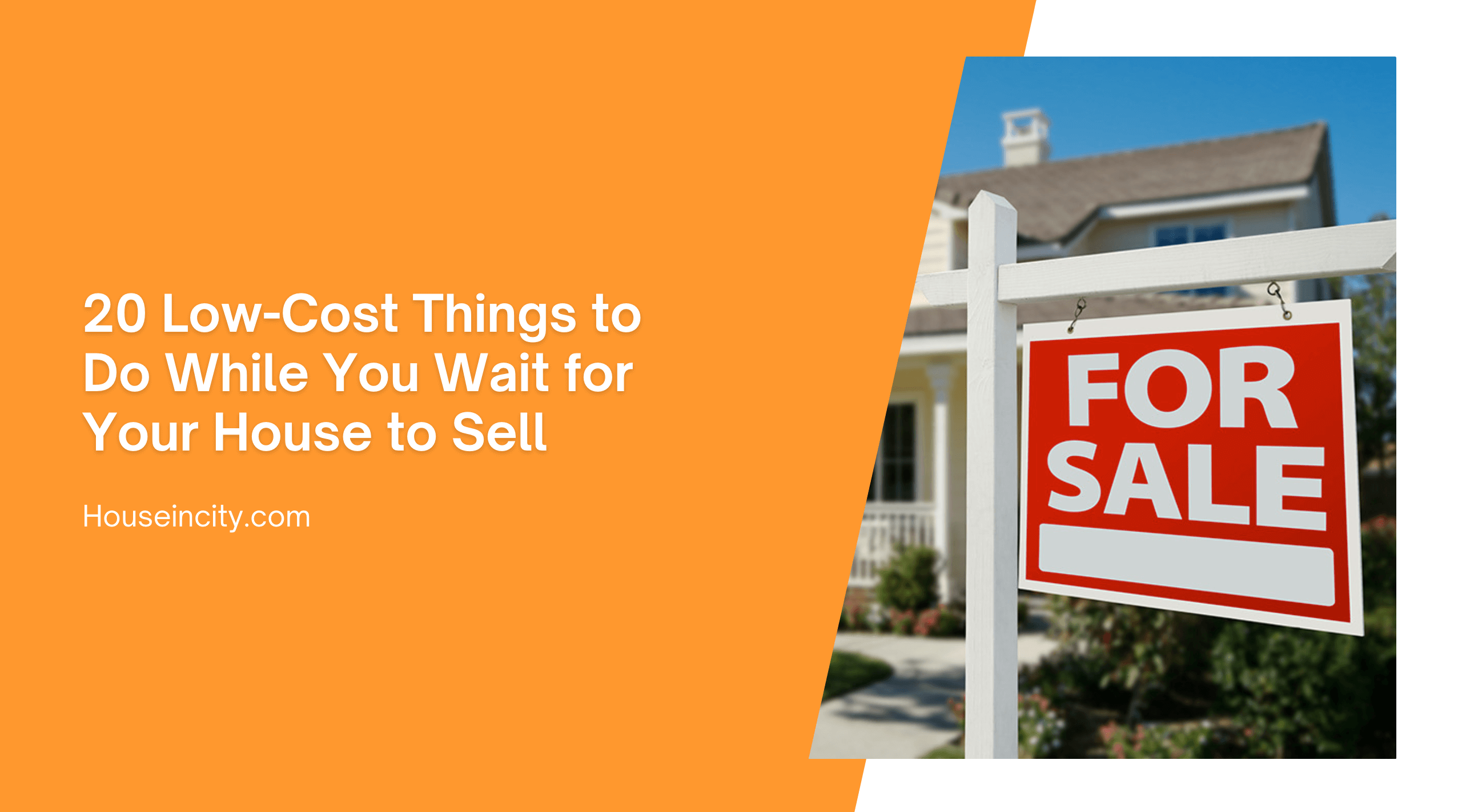 20 Low-Cost Things to Do While You Wait for Your House to Sell