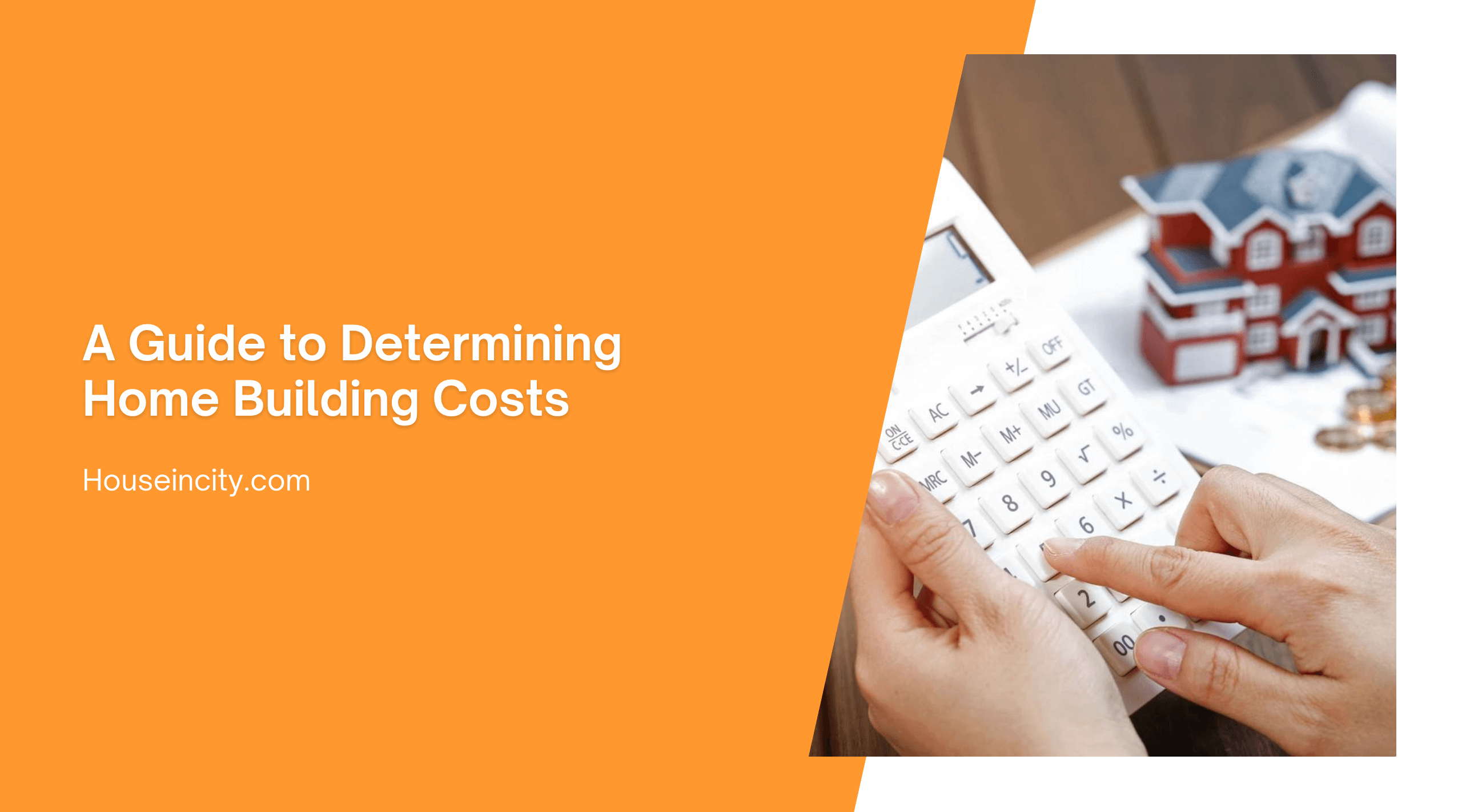 A Guide to Determining Home Building Costs