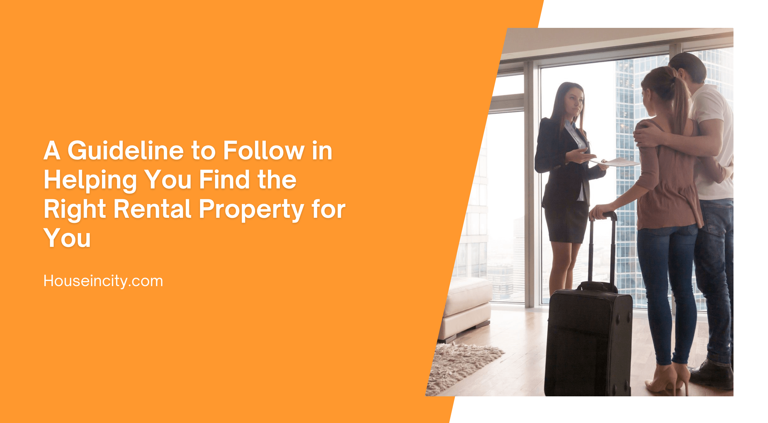 A Guideline to Follow in Helping You Find the Right Rental Property for You