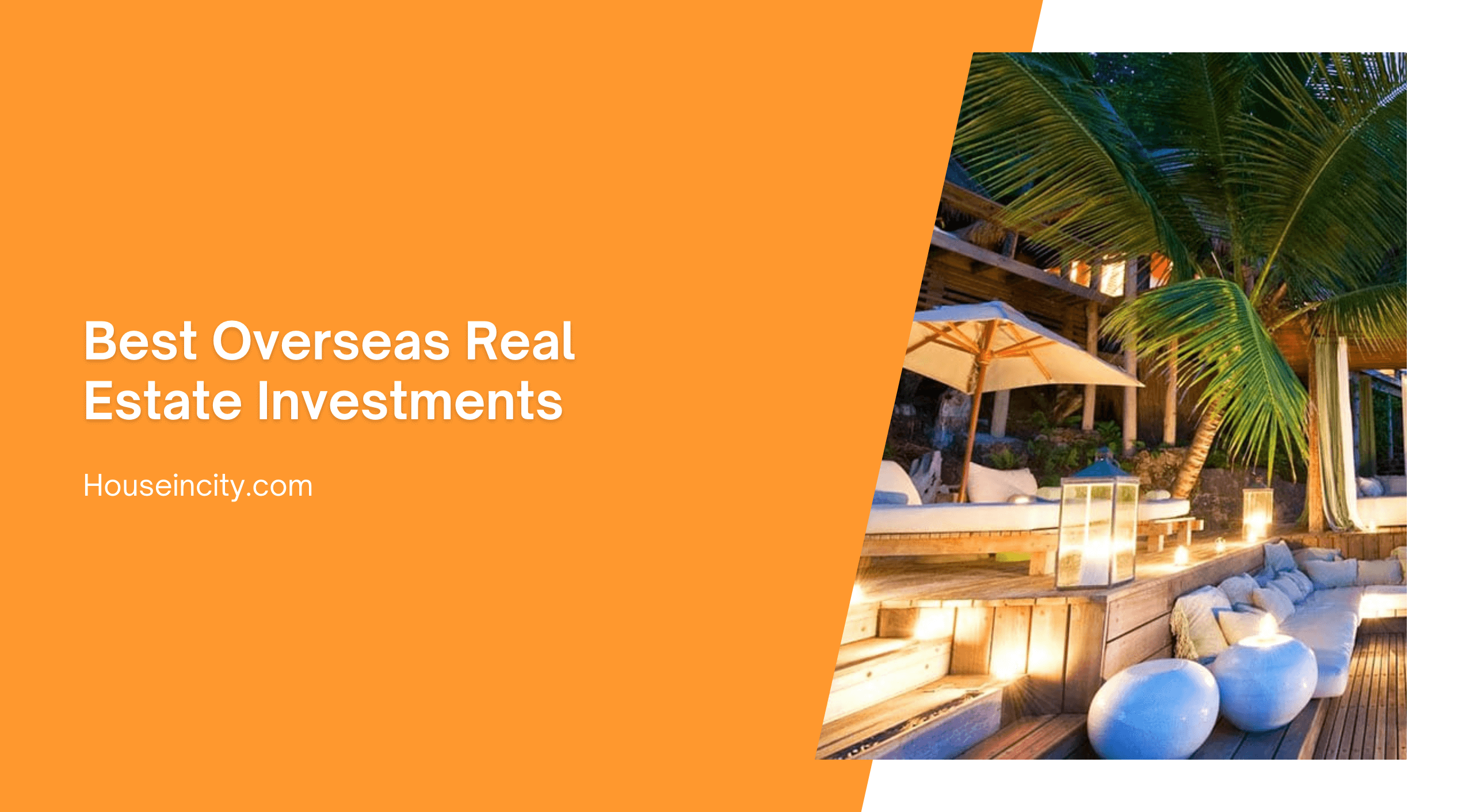 Best Overseas Real Estate Investments