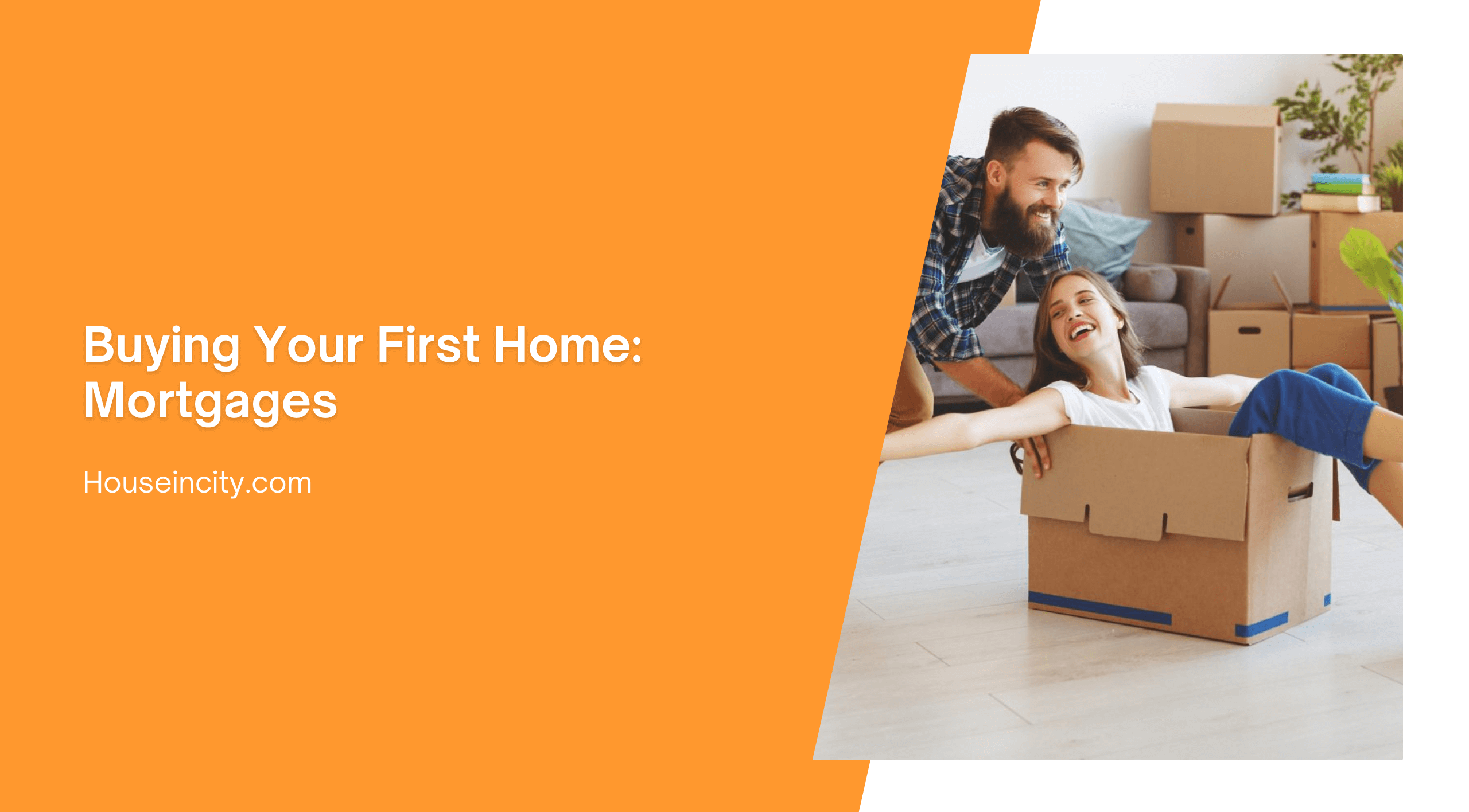 Buying Your First Home: Mortgages