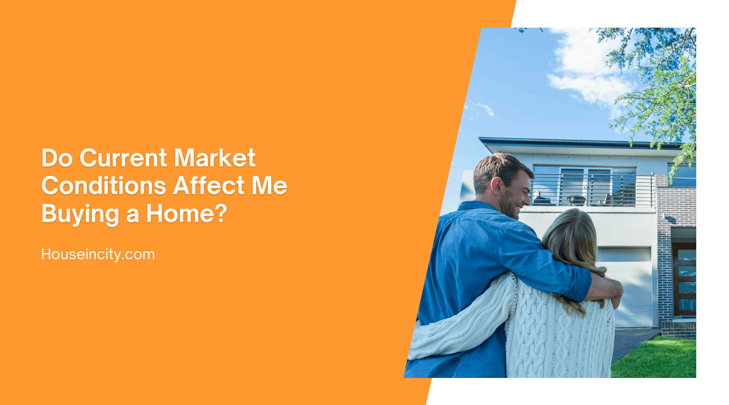 Do Current Market Conditions Affect Me Buying a Home?