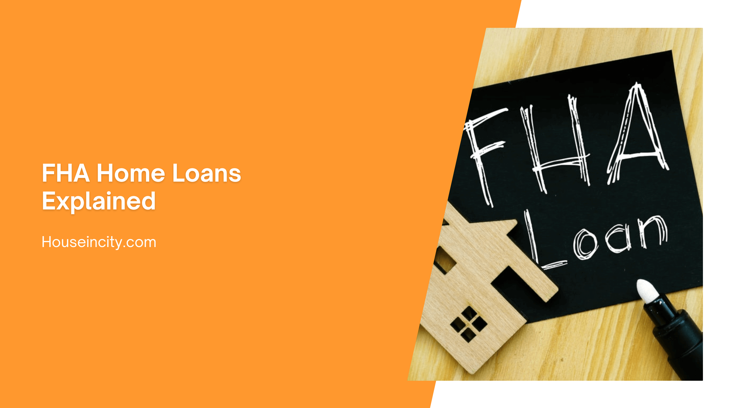 FHA Home Loans Explained