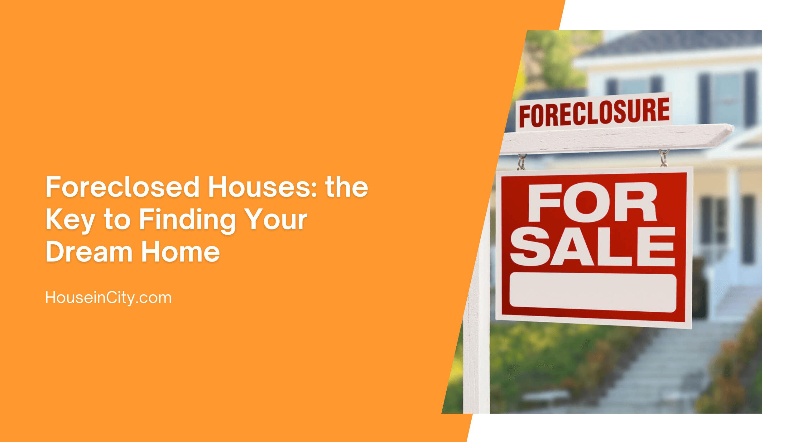 Foreclosed Houses: the Key to Finding Your Dream Home