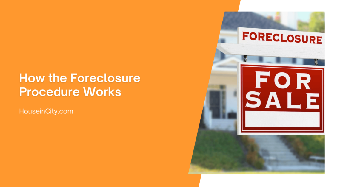 How the Foreclosure Procedure Works