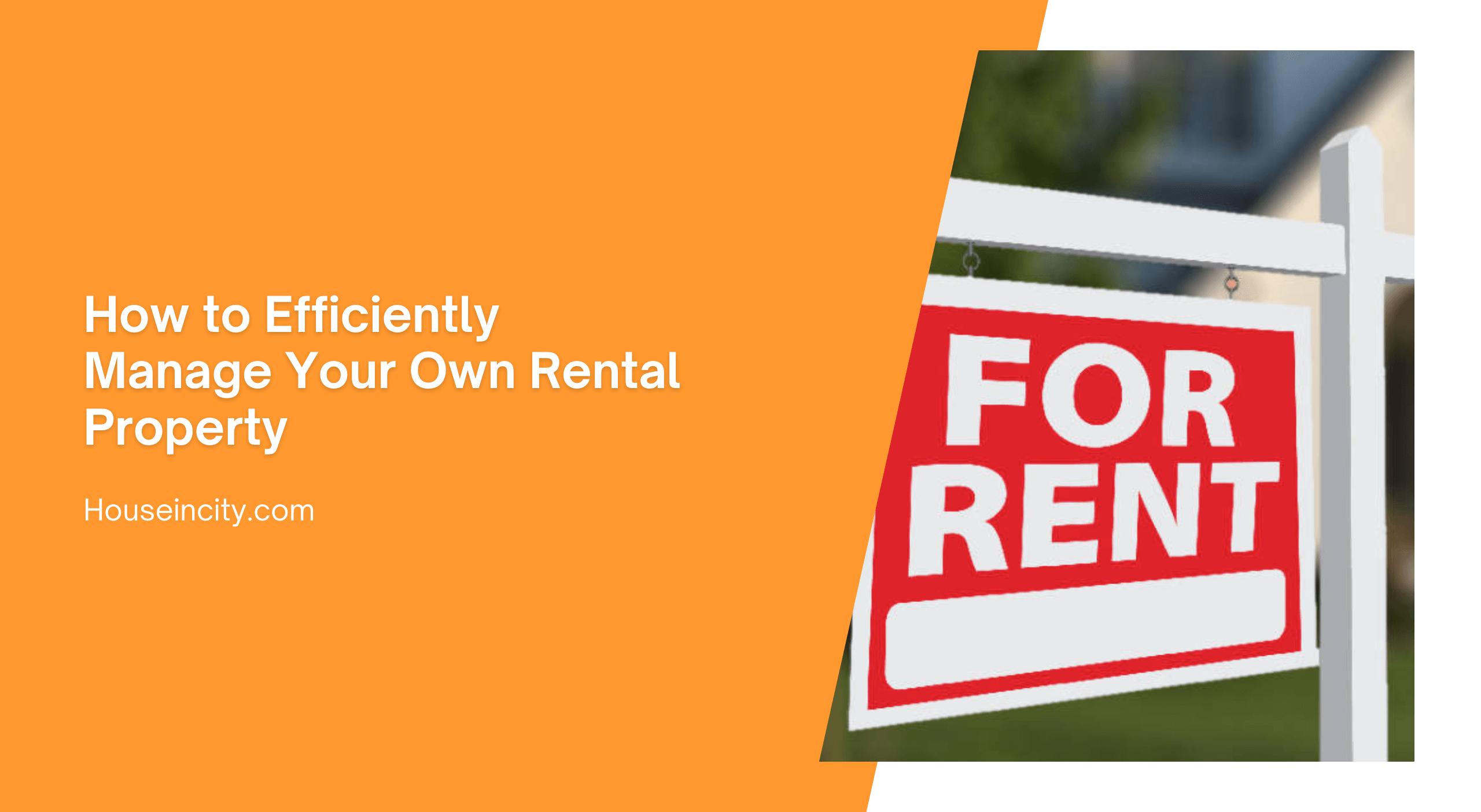 How to Efficiently Manage Your Own Rental Property