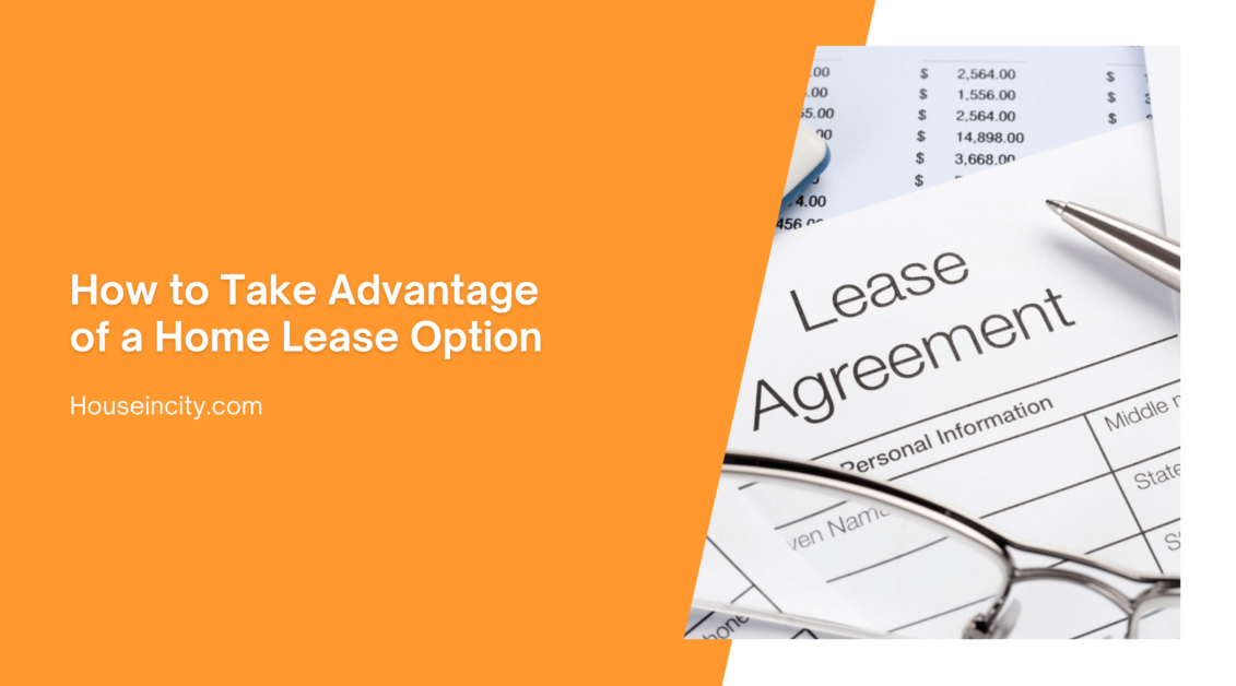 How to Take Advantage of a Home Lease Option