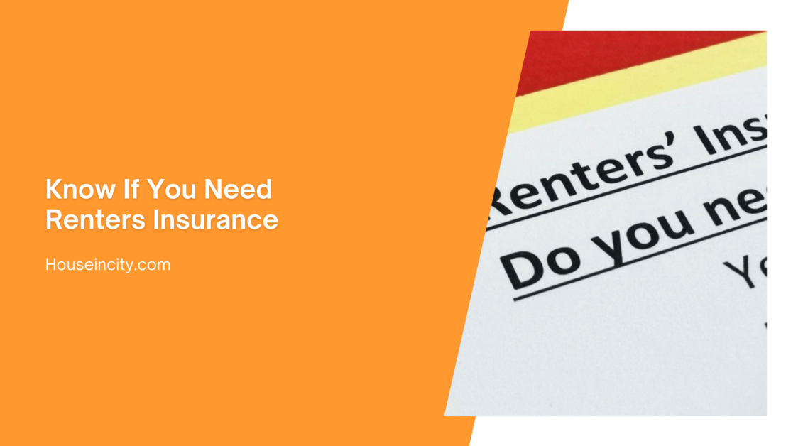 Know If You Need Renters Insurance
