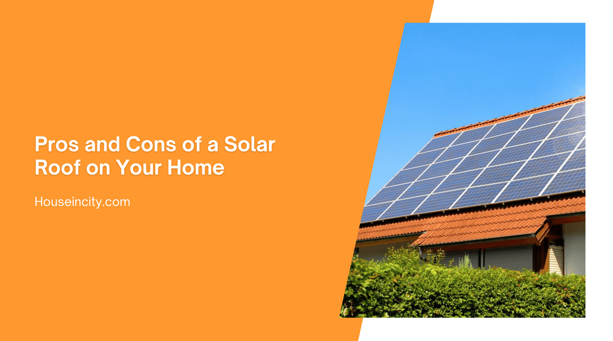 Pros and Cons of a Solar Roof on Your Home