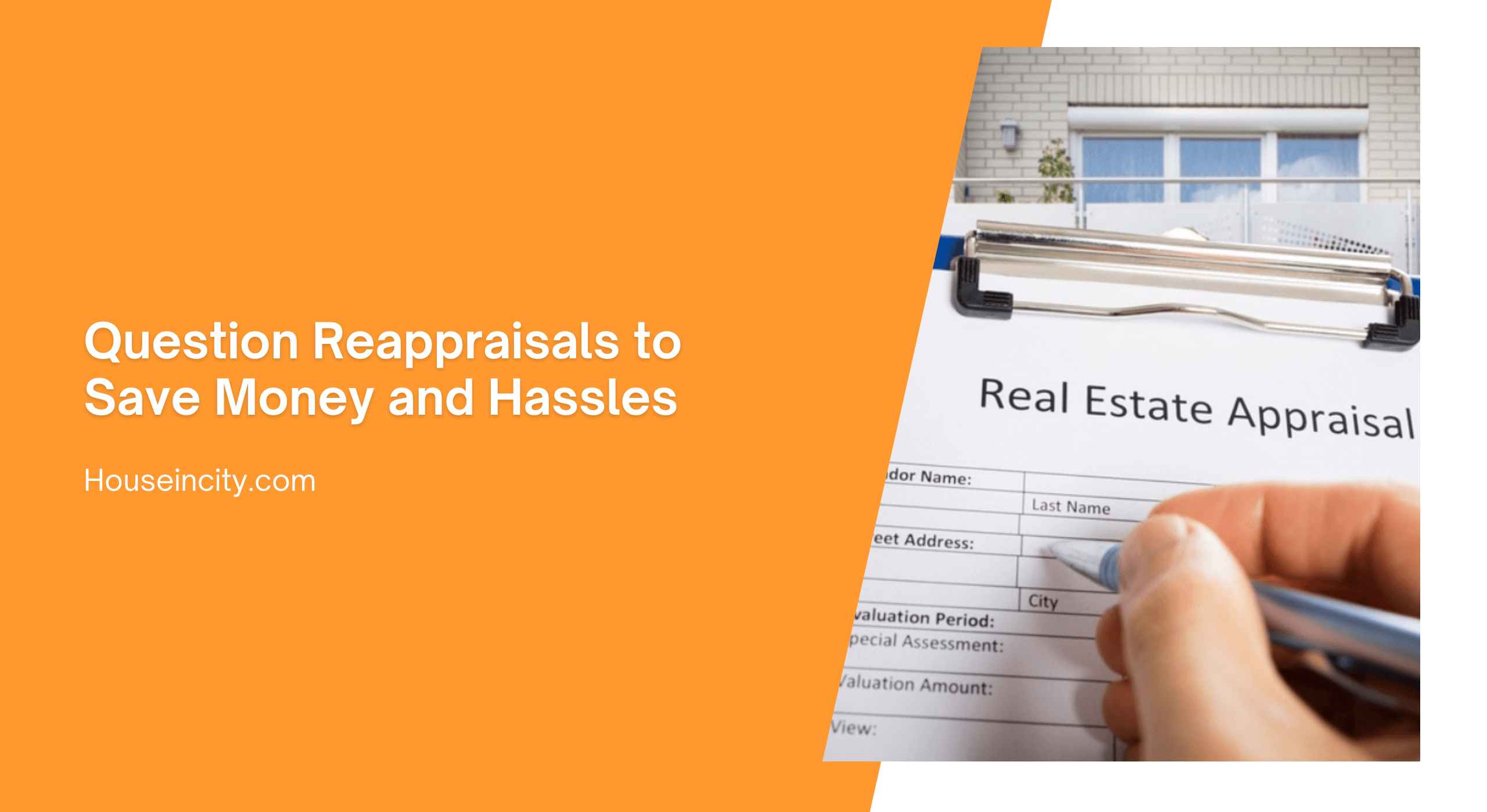 Question Reappraisals to Save Money and Hassles