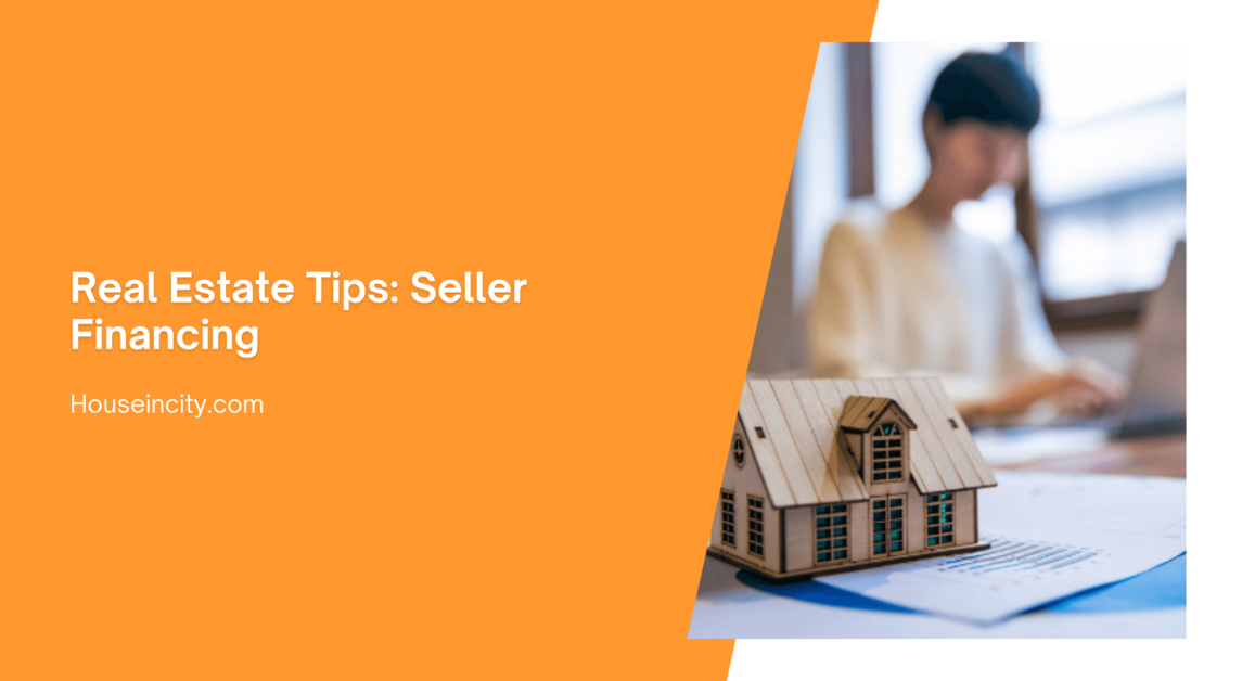 Real Estate Tips: Seller Financing
