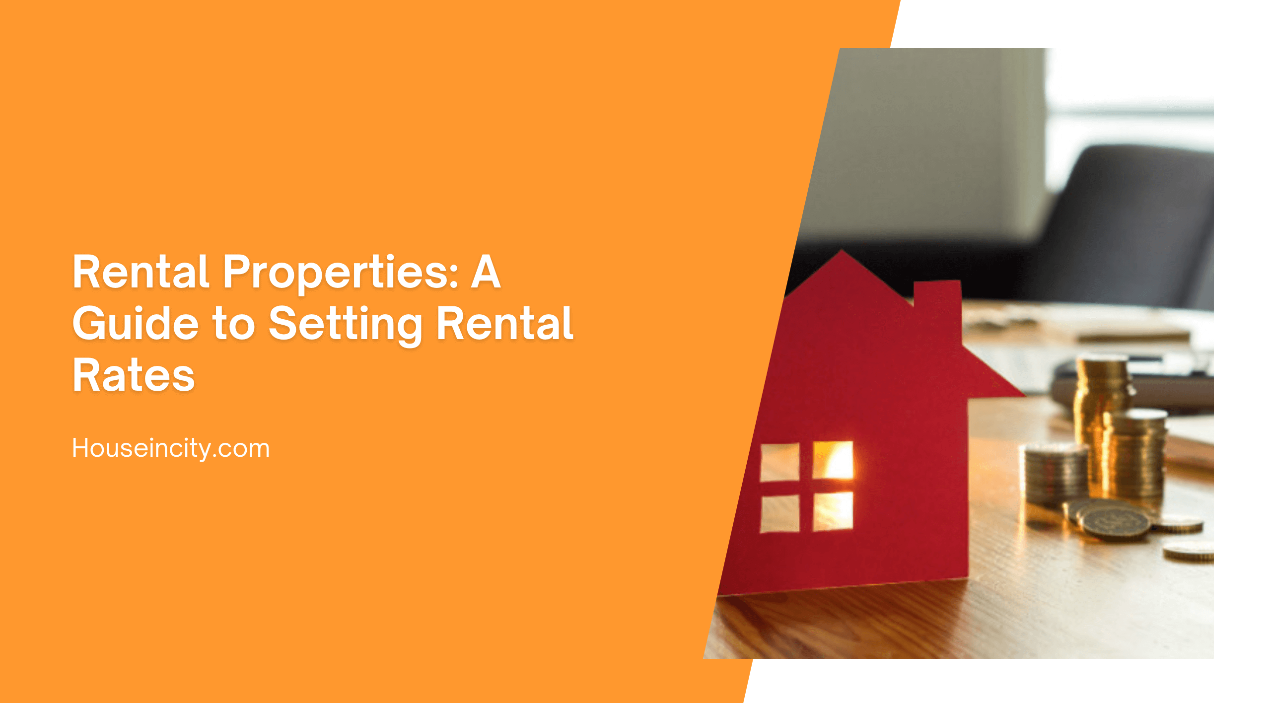 Rental Properties: A Guide to Setting Rental Rates