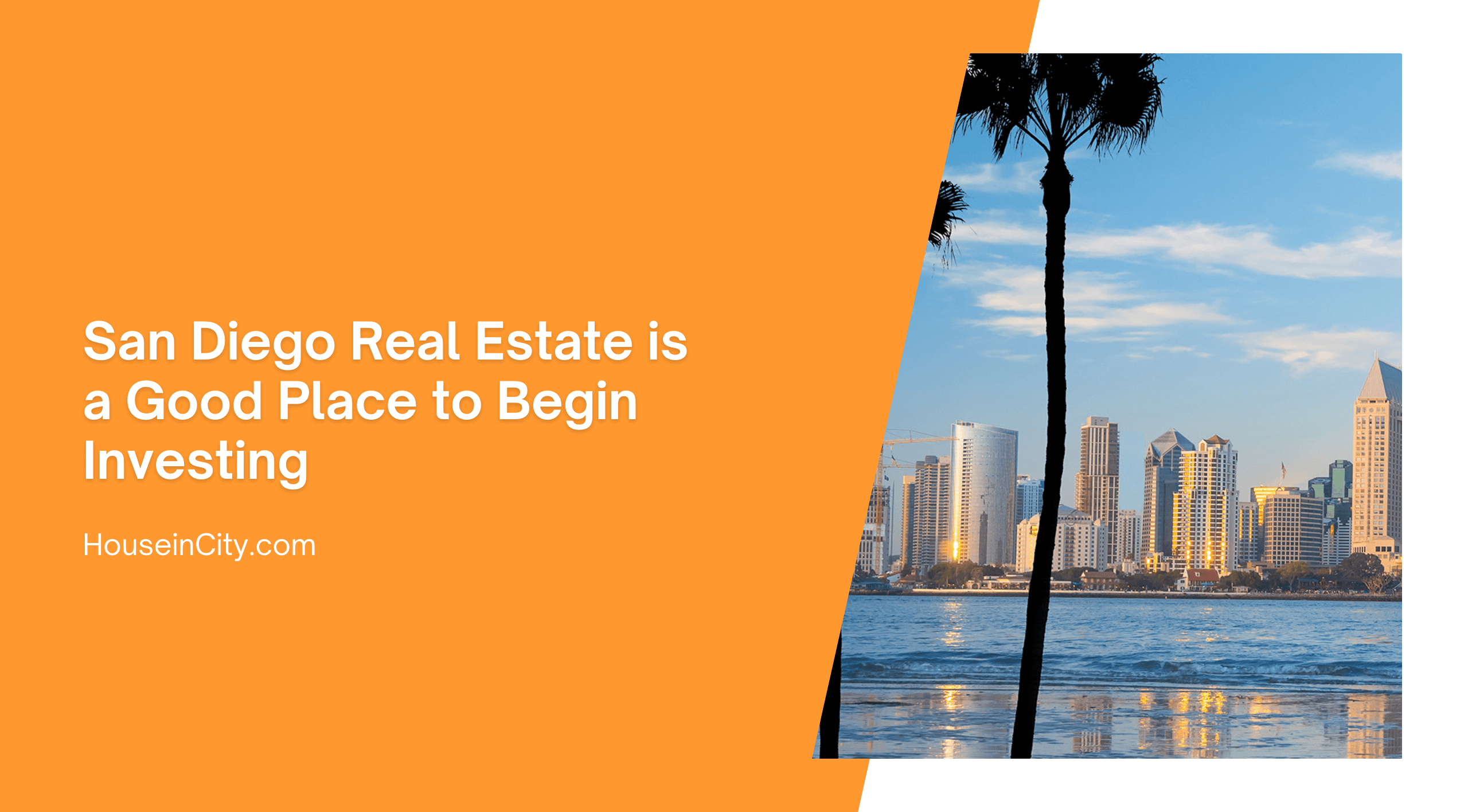 San Diego Real Estate is a Good Place to Begin Investing