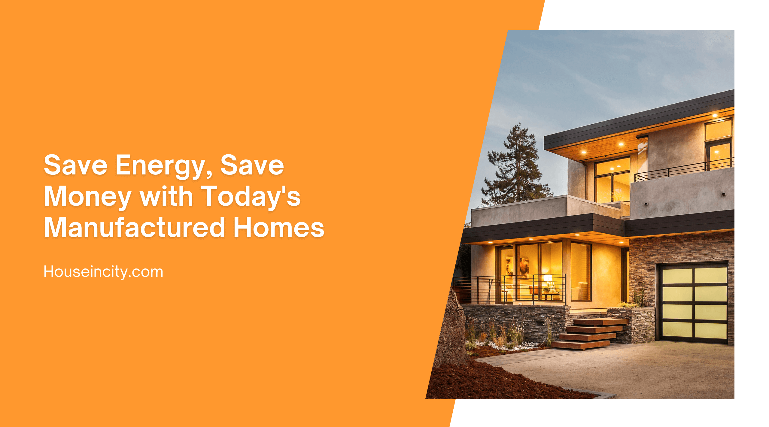 Save Energy, Save Money with Today's Manufactured Homes