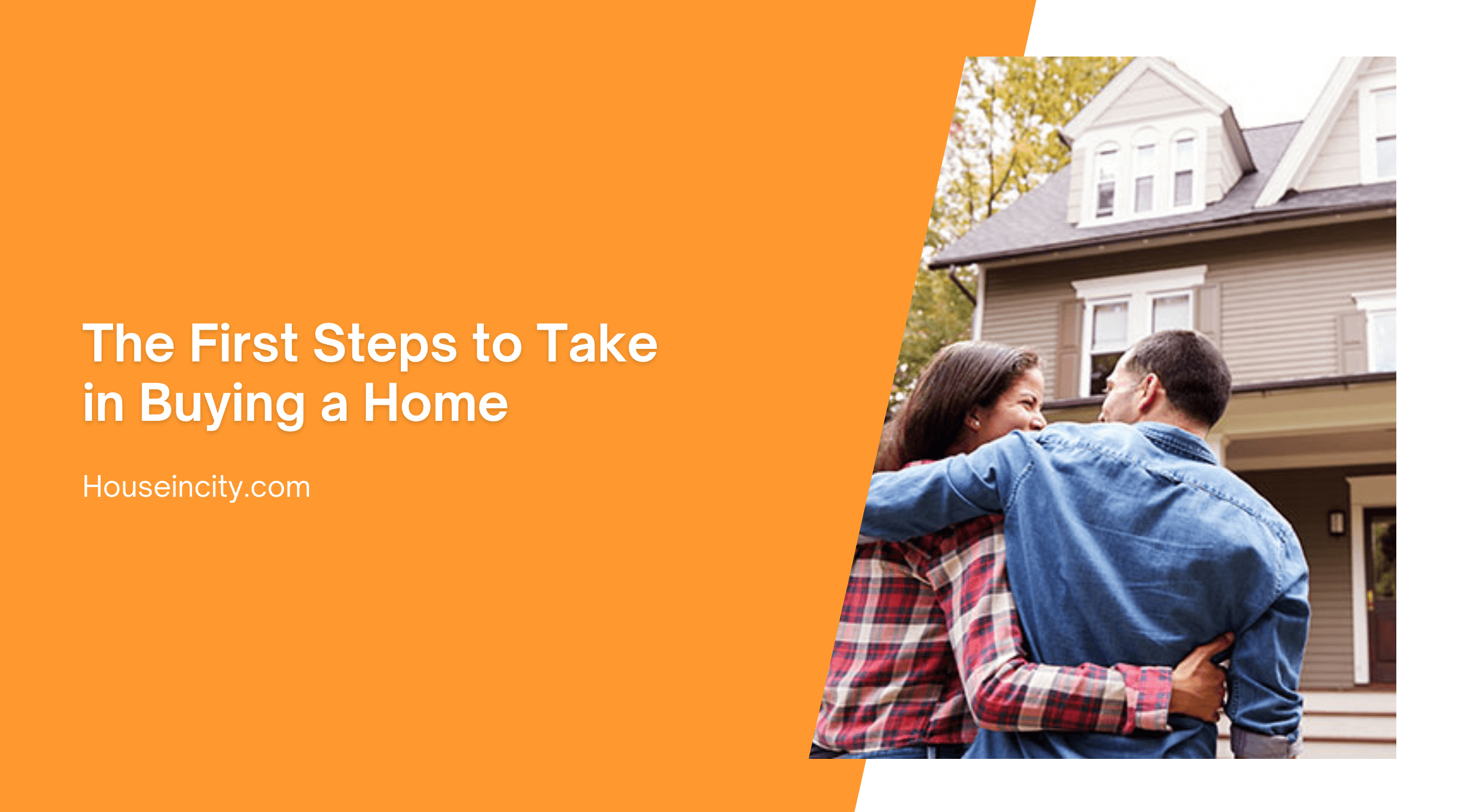 The First Steps to Take in Buying a Home