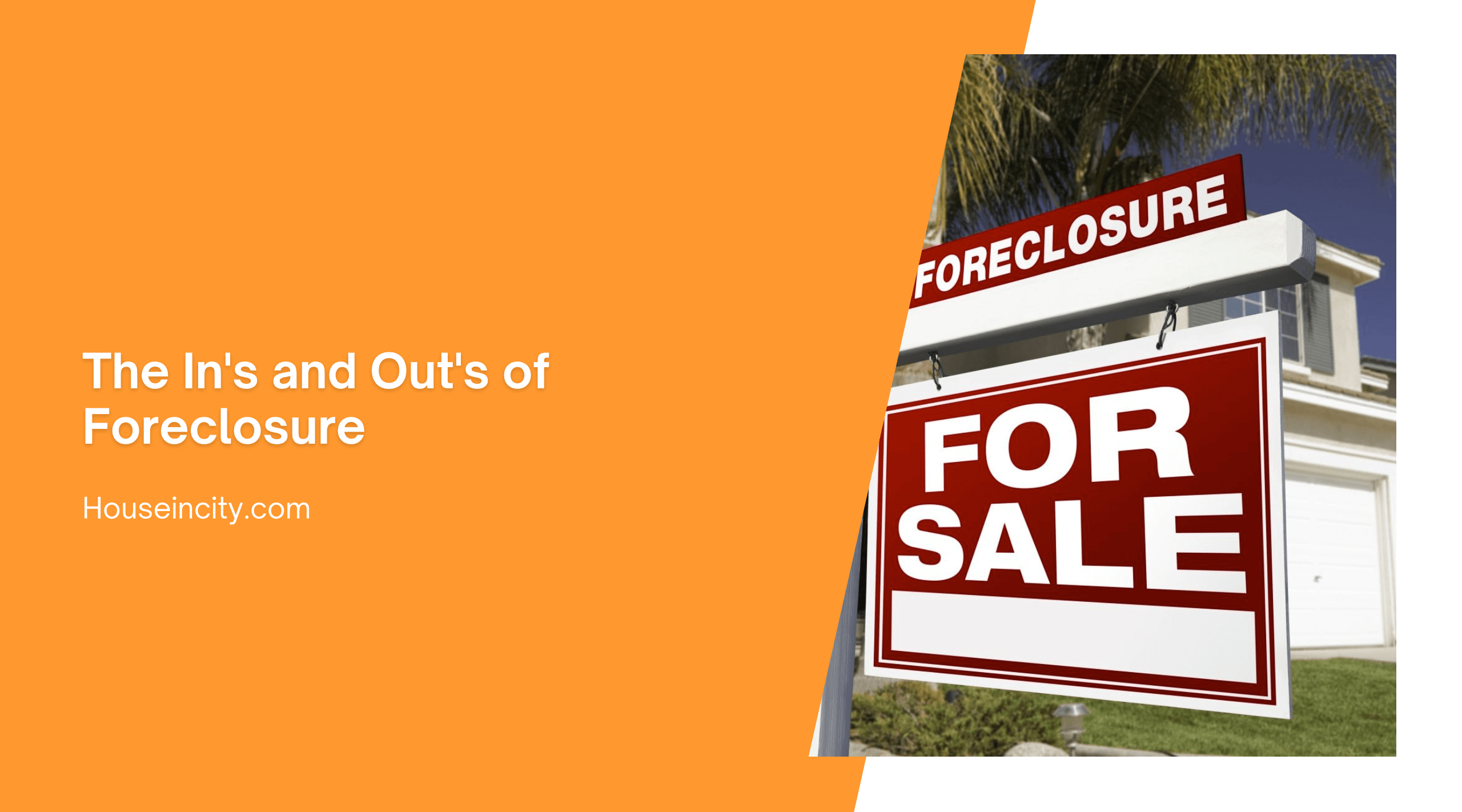 The In's and Out's of Foreclosure