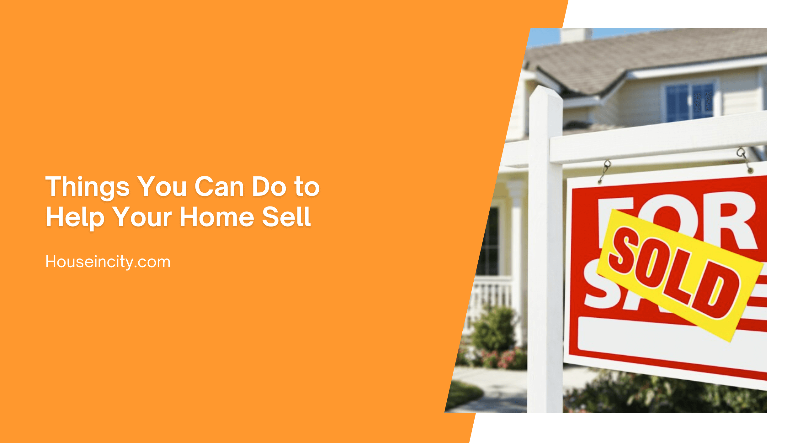 Things You Can Do to Help Your Home Sell