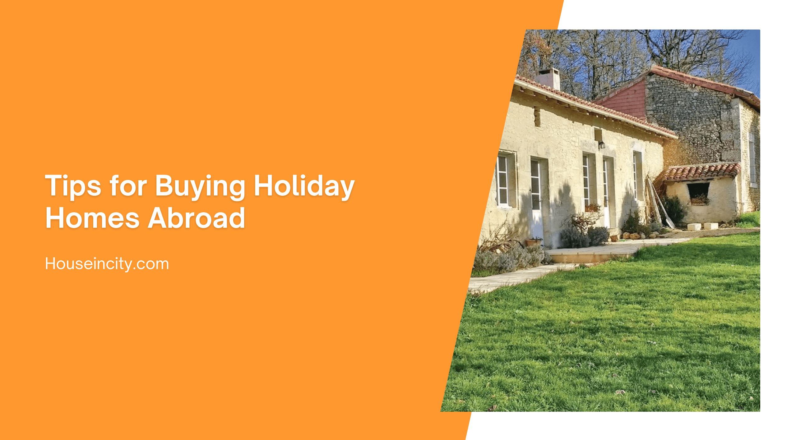 Tips for Buying Holiday Homes Abroad