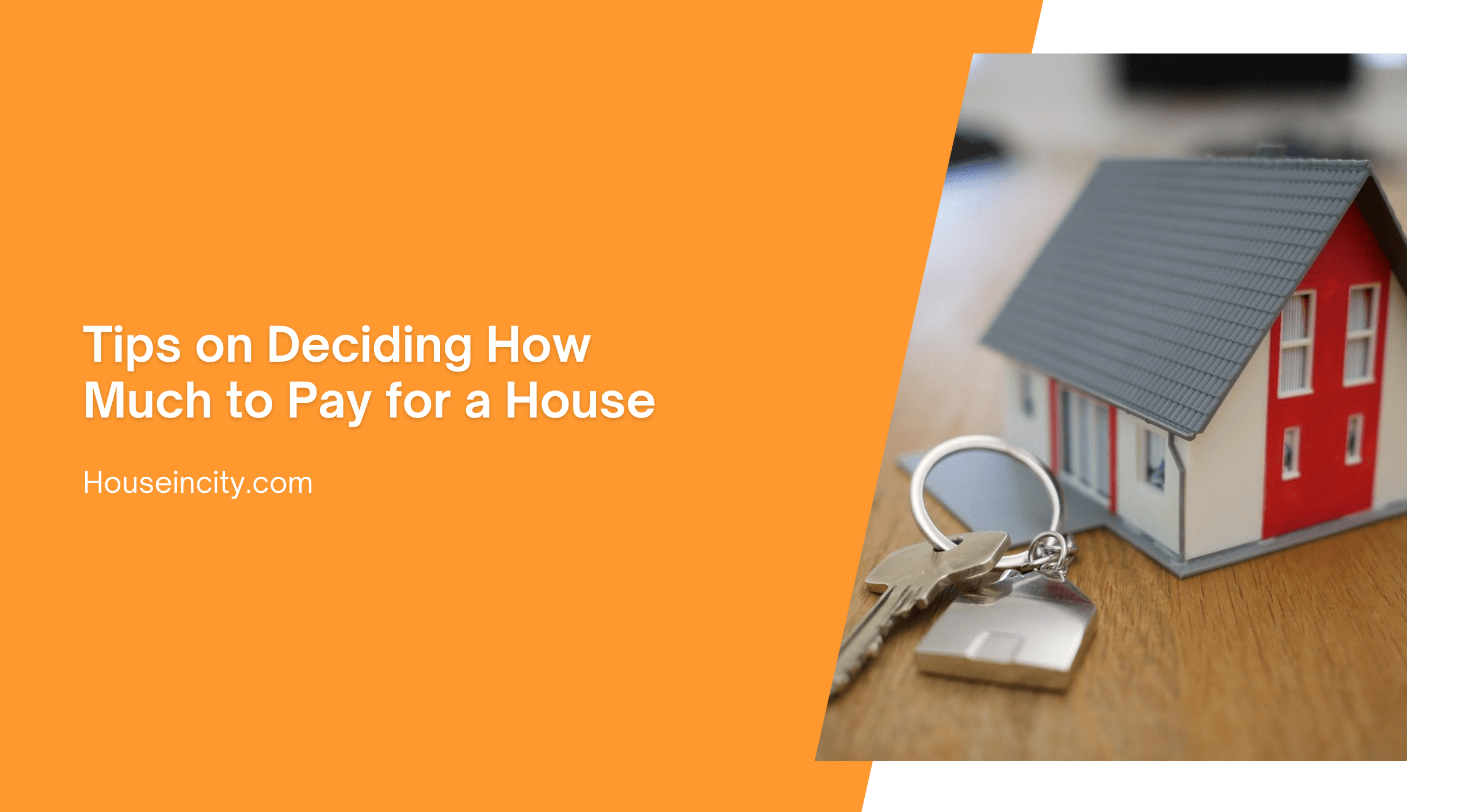 Tips on Deciding How Much to Pay for a House