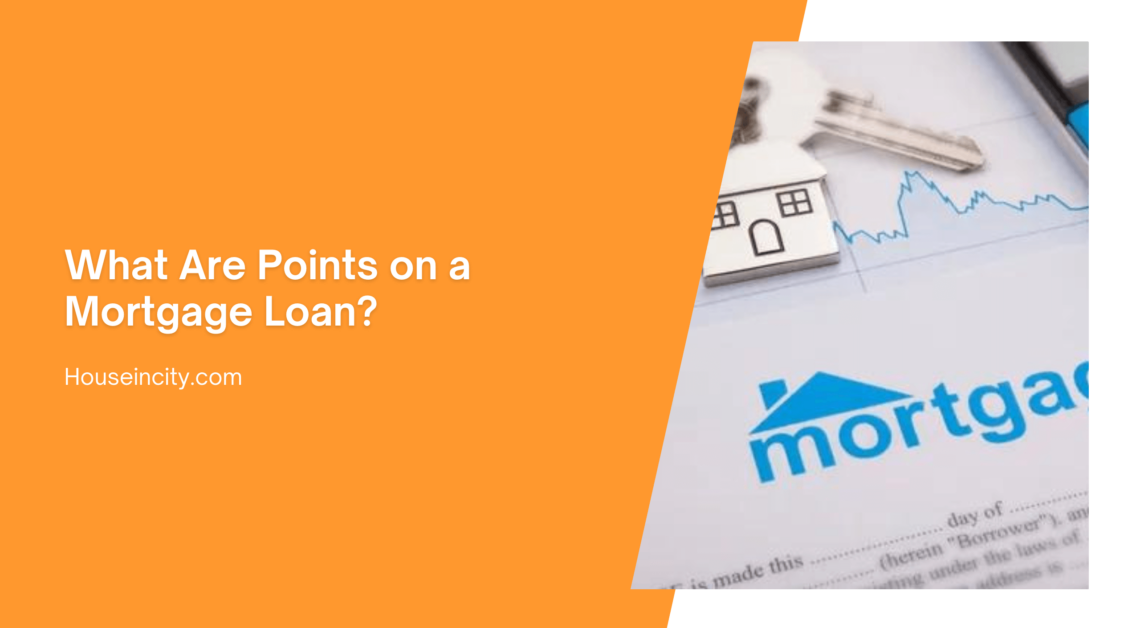 What Are Points on a Mortgage Loan?