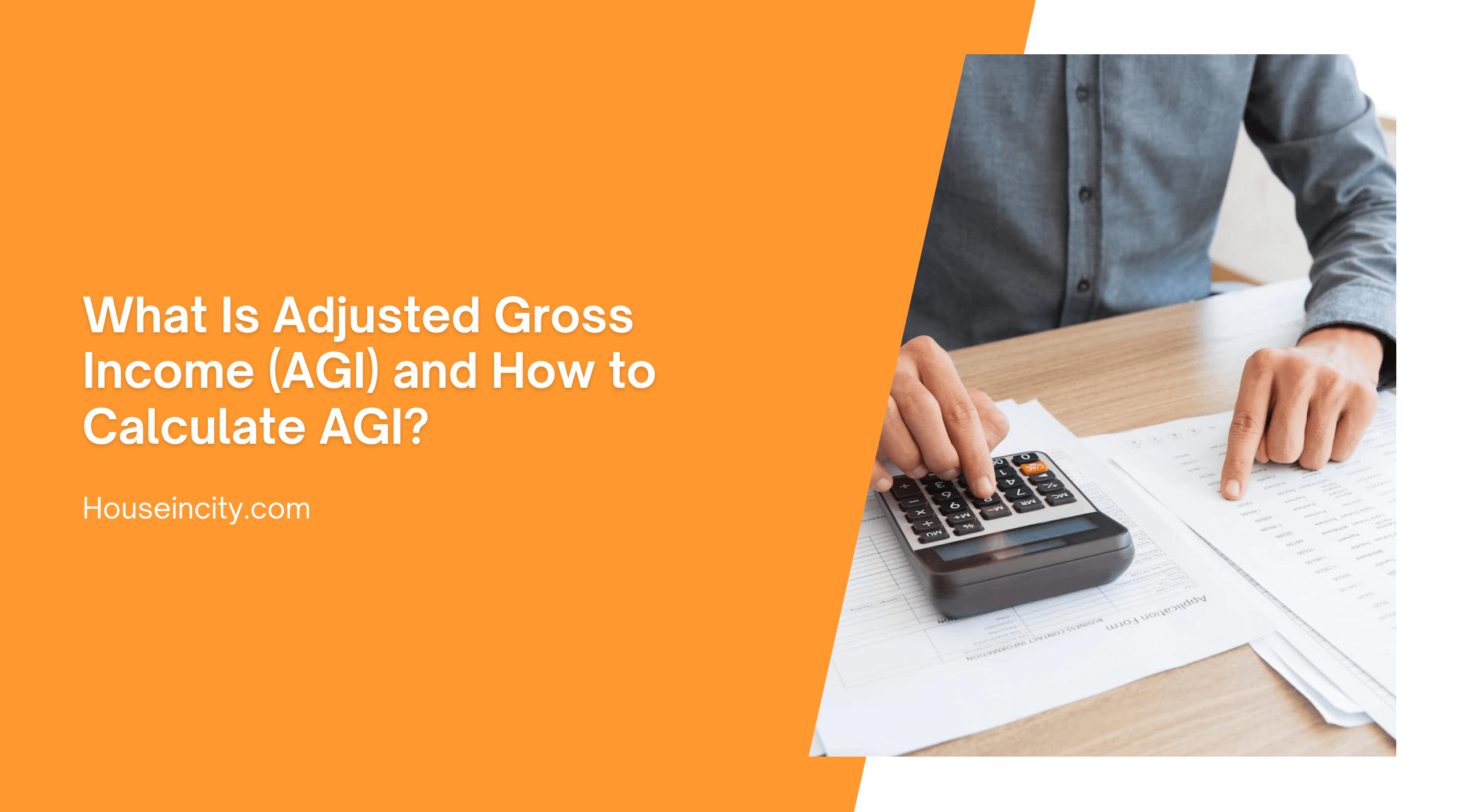 What Is Adjusted Gross Income (AGI) and How to Calculate AGI?
