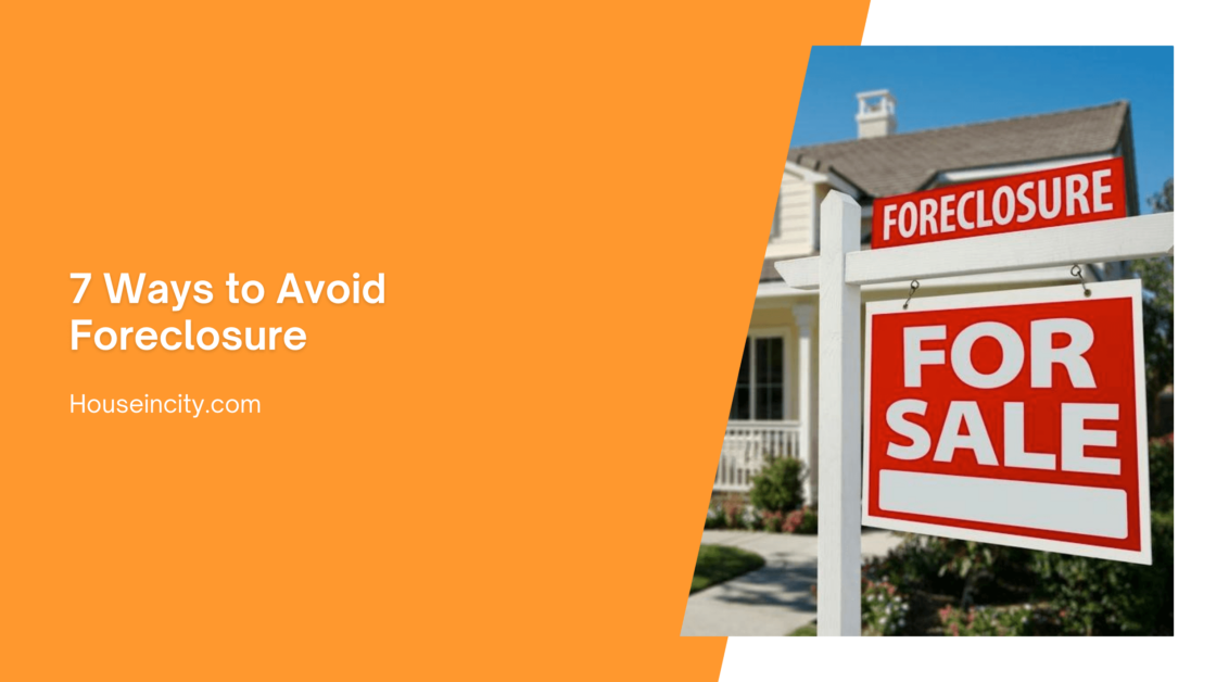 7 Ways to Avoid Foreclosure