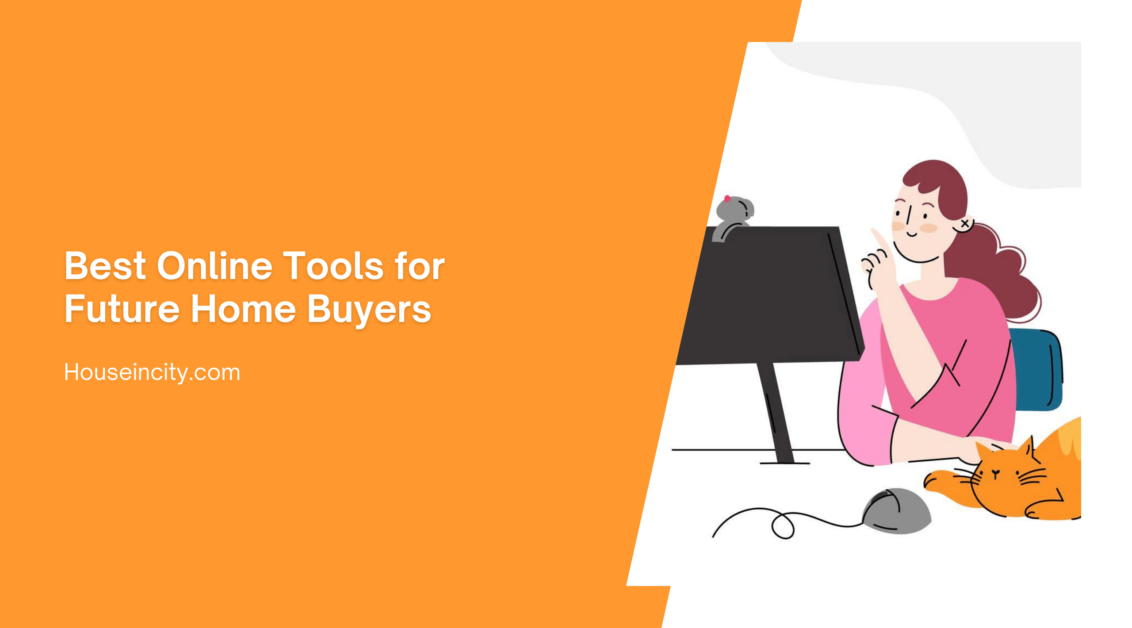Best Online Tools for Future Home Buyers