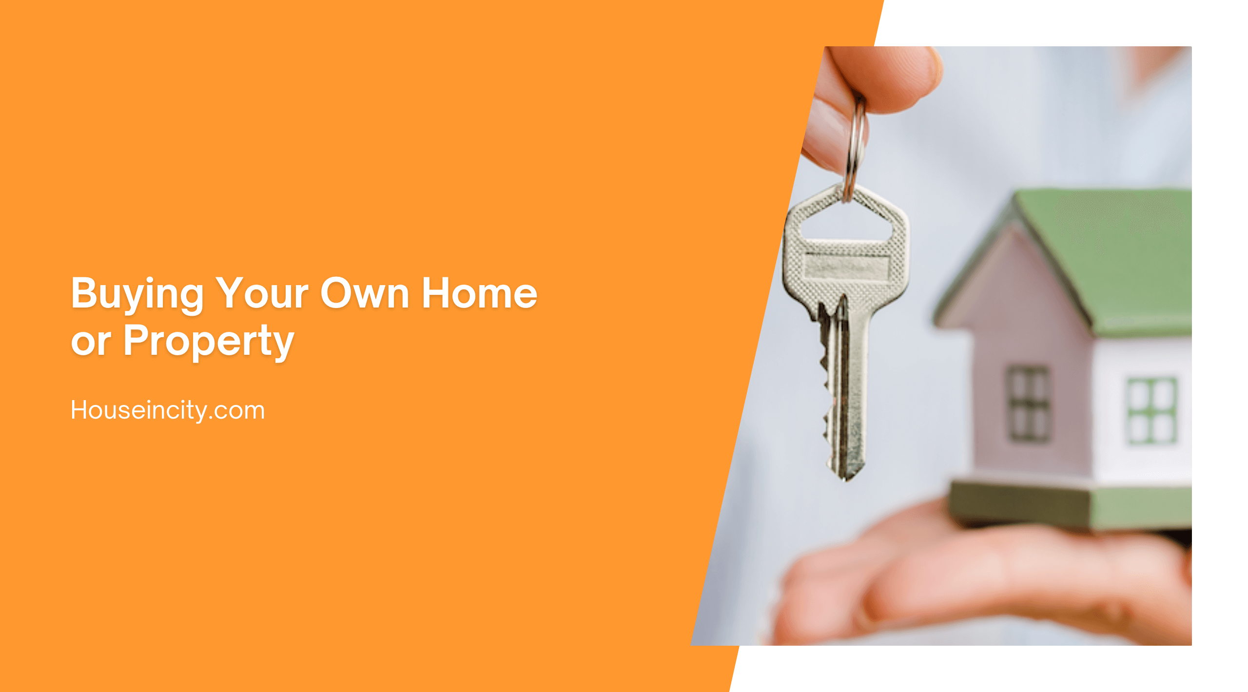 Buying Your Own Home or Property