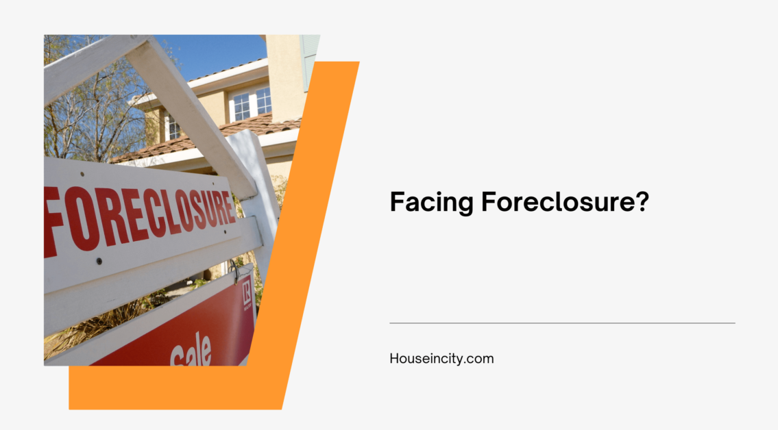 Facing Foreclosure?