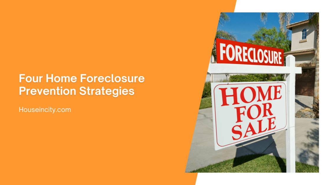 Four Home Foreclosure Prevention Strategies