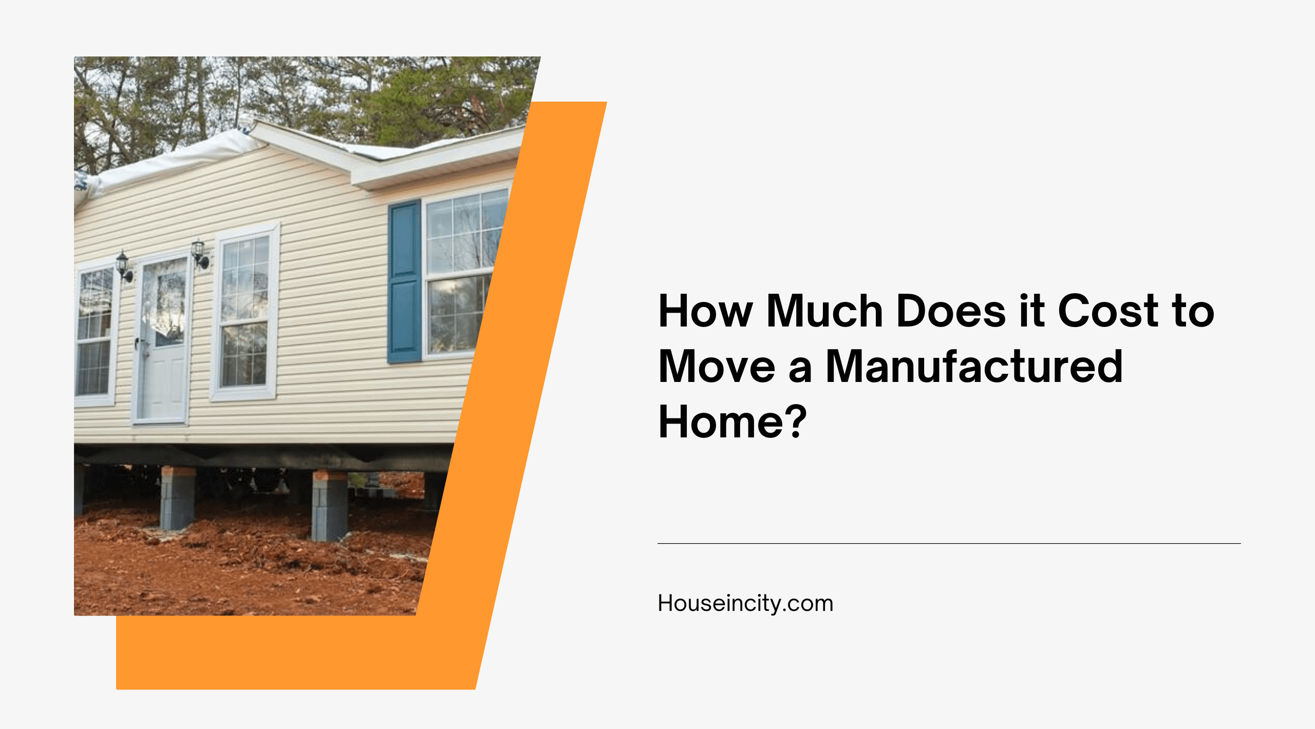 How Much Does it Cost to Move a Manufactured Home?