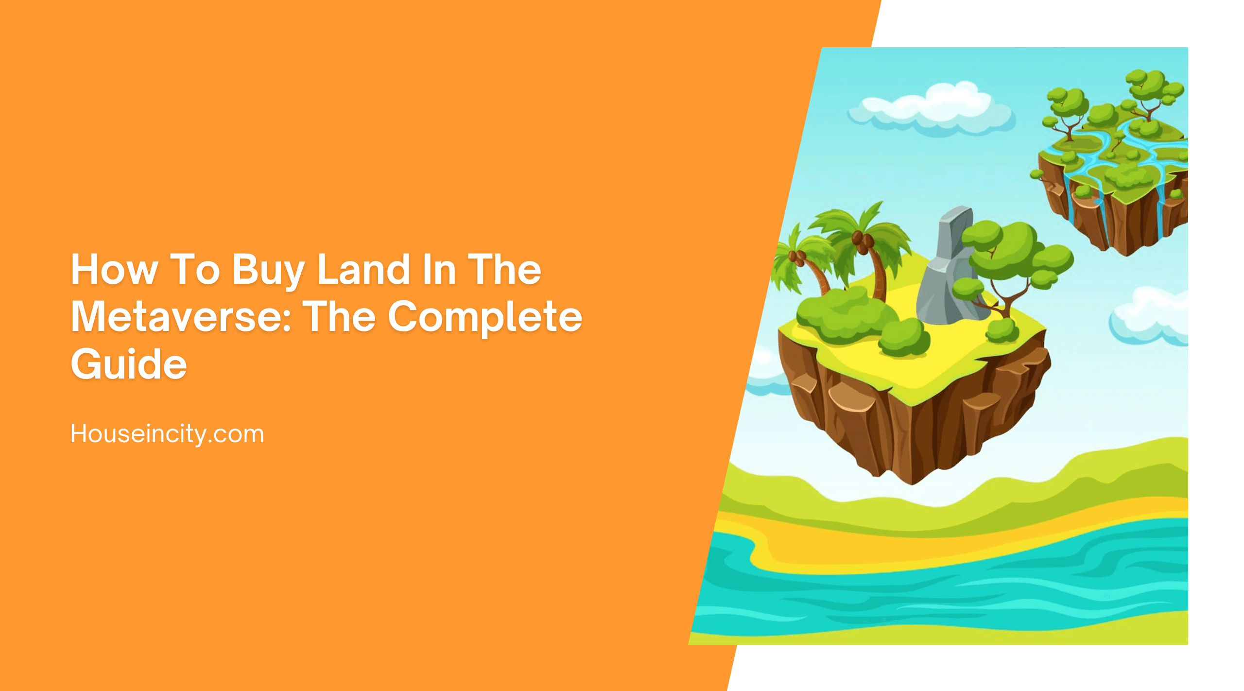 How To Buy Land In The Metaverse: The Complete Guide
