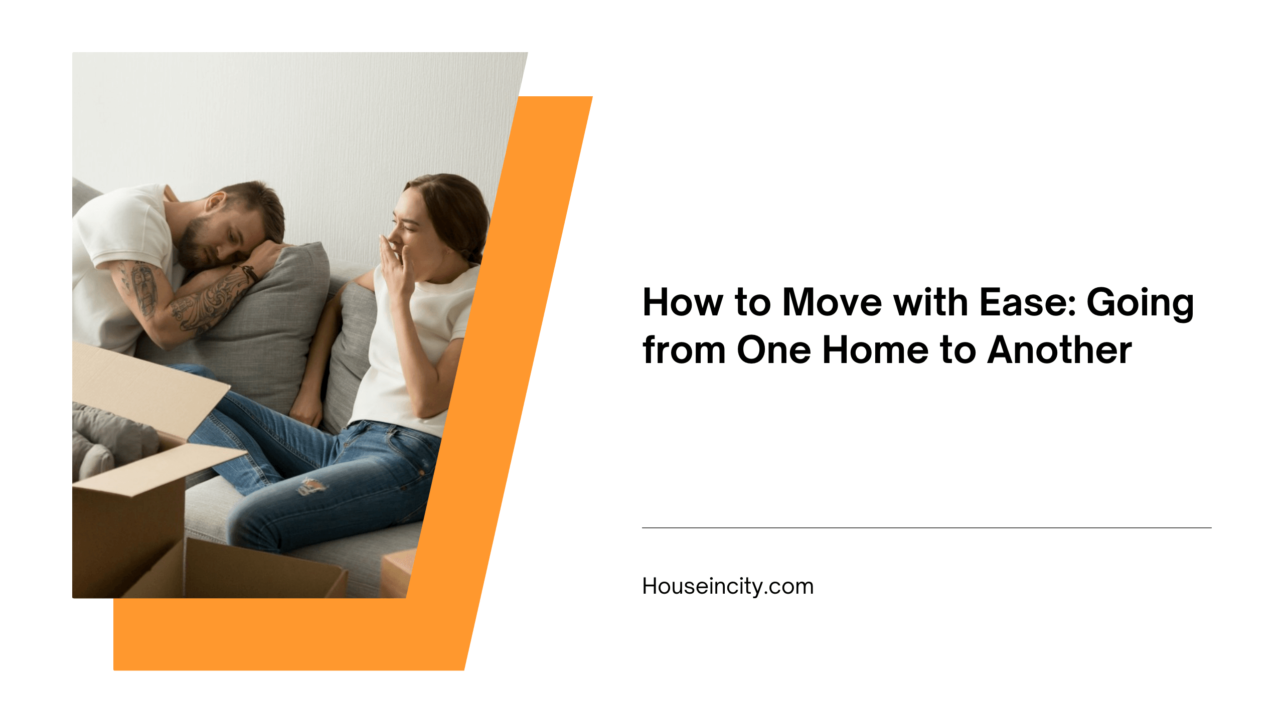 How to Move with Ease: Going from One Home to Another