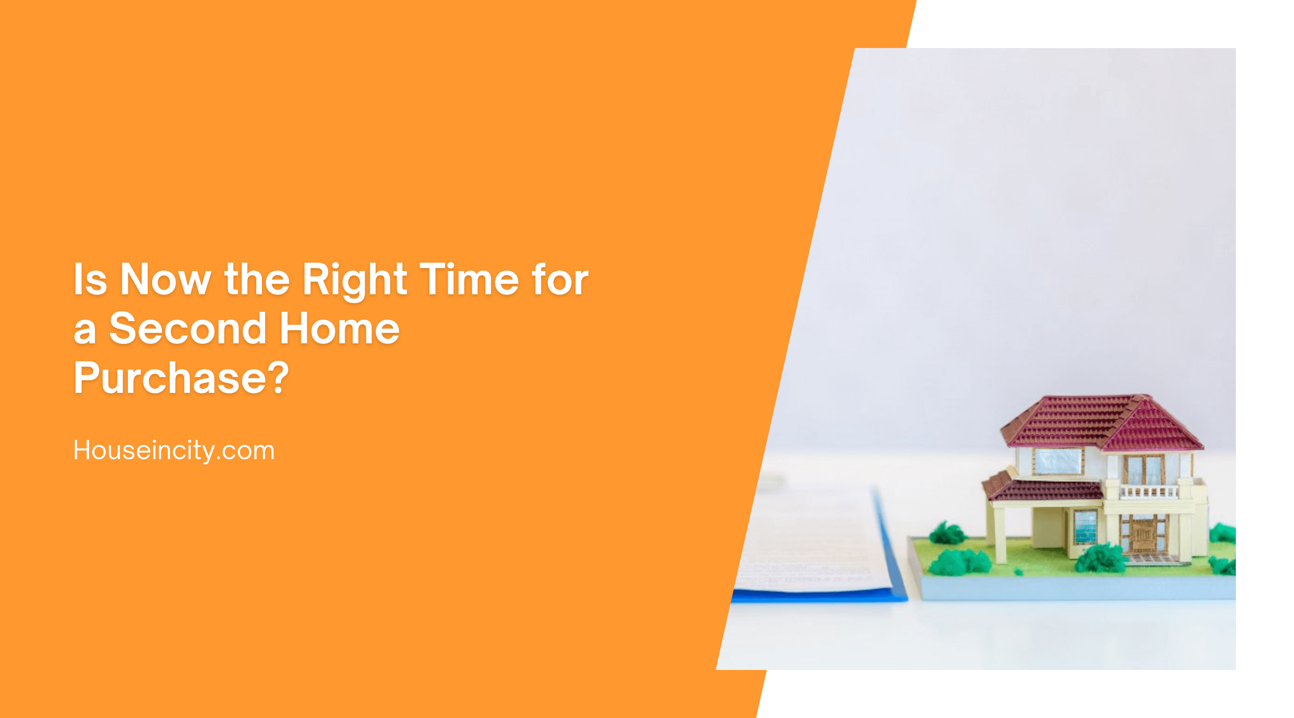 Is Now the Right Time for a Second Home Purchase?