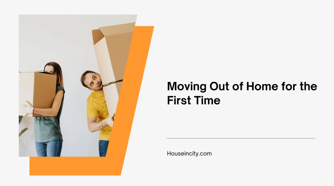 Moving Out of Home for the First Time