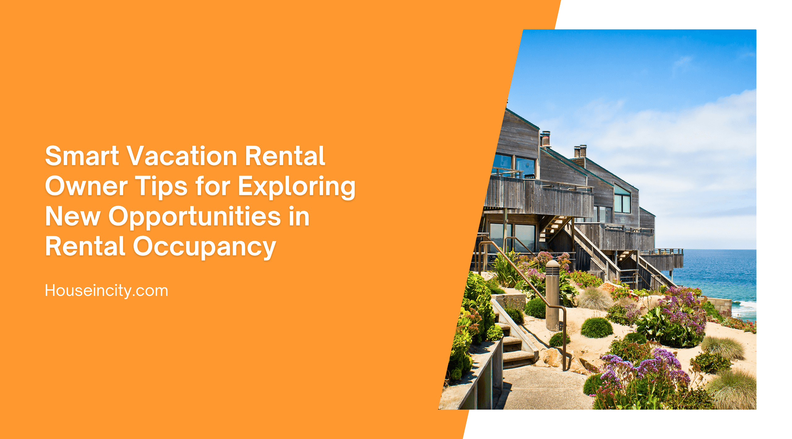 Smart Vacation Rental Owner Tips for Exploring New Opportunities in Rental Occupancy