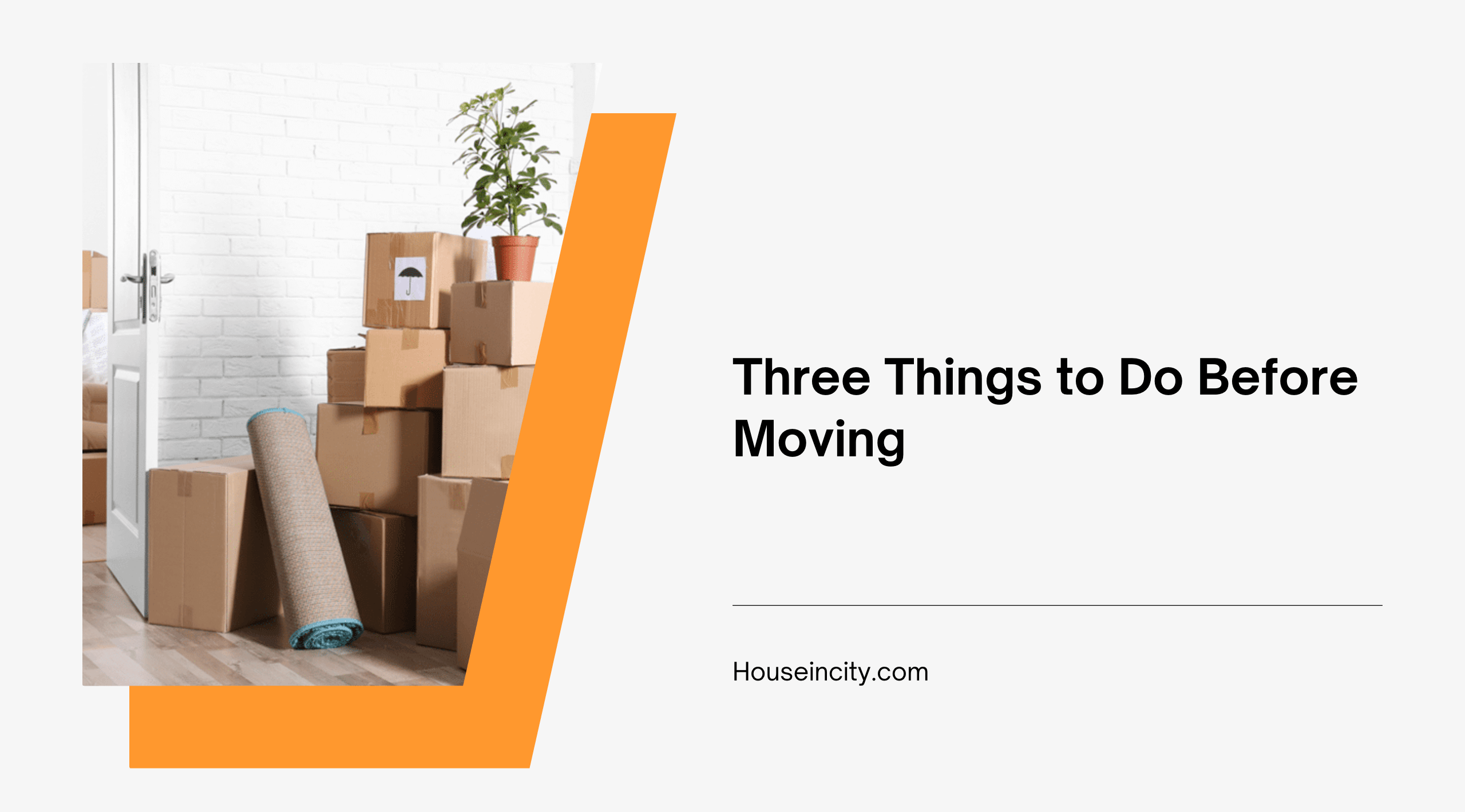 Three Things to Do Before Moving