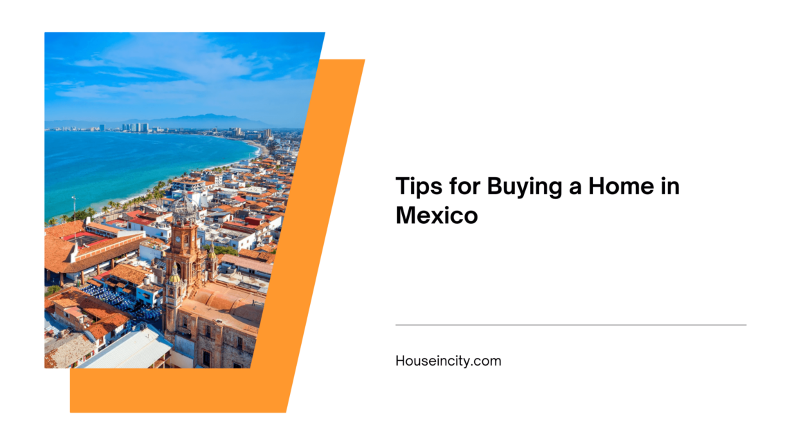 Tips for Buying a Home in Mexico