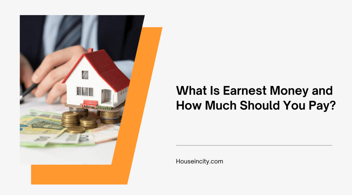 What Is Earnest Money and How Much Should You Pay?