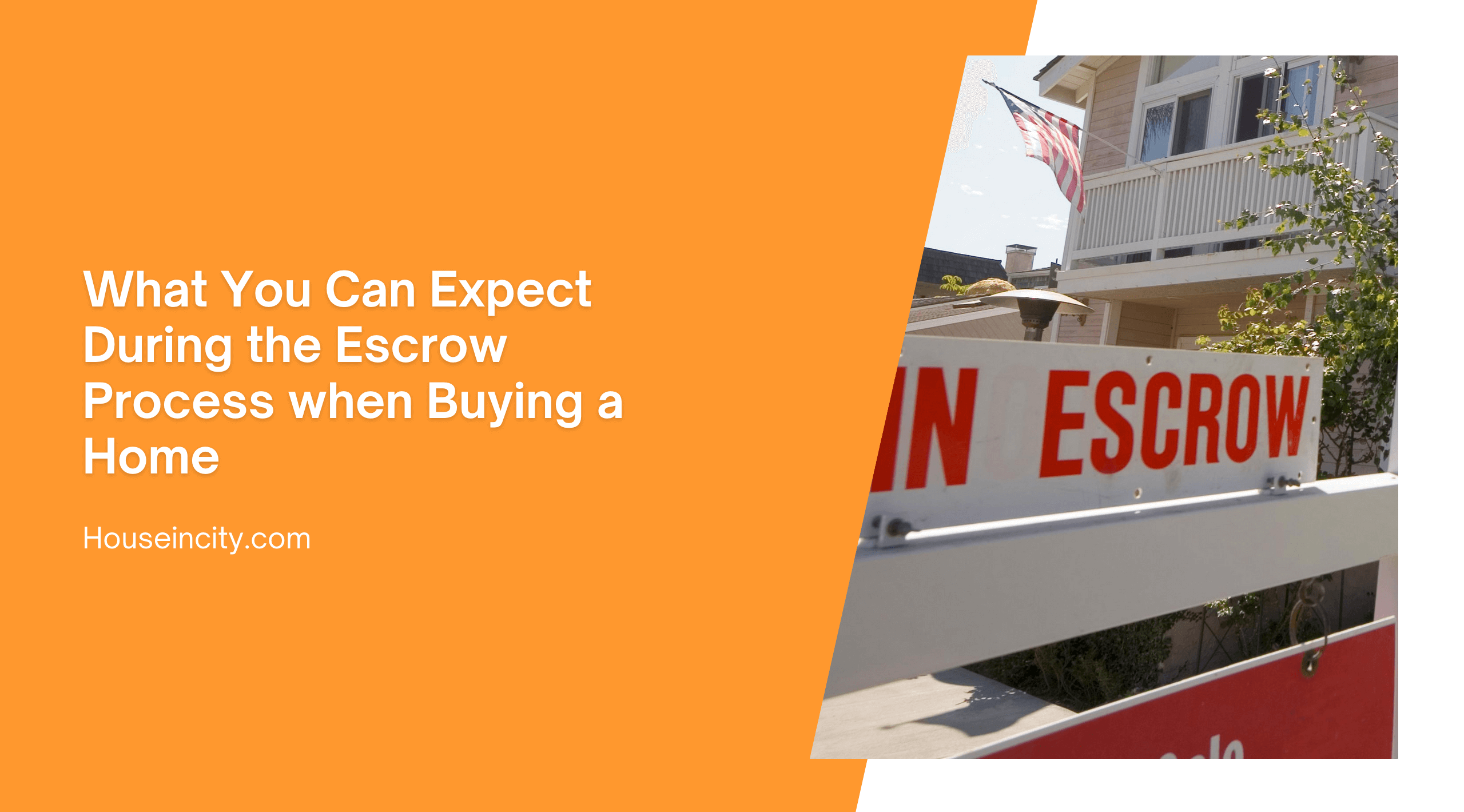What You Can Expect During the Escrow Process when Buying a Home