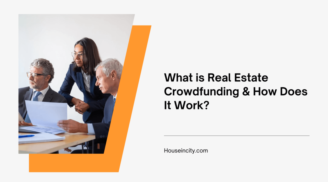 What is Real Estate Crowdfunding & How Does It Work?
