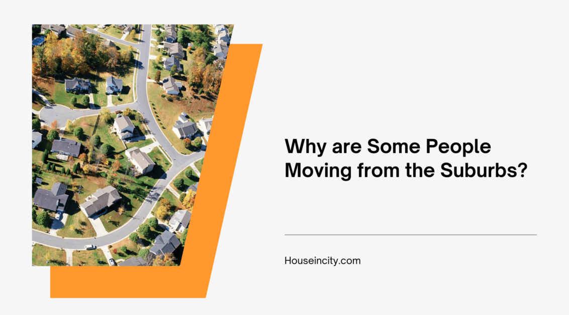 Why are Some People Moving from the Suburbs?
