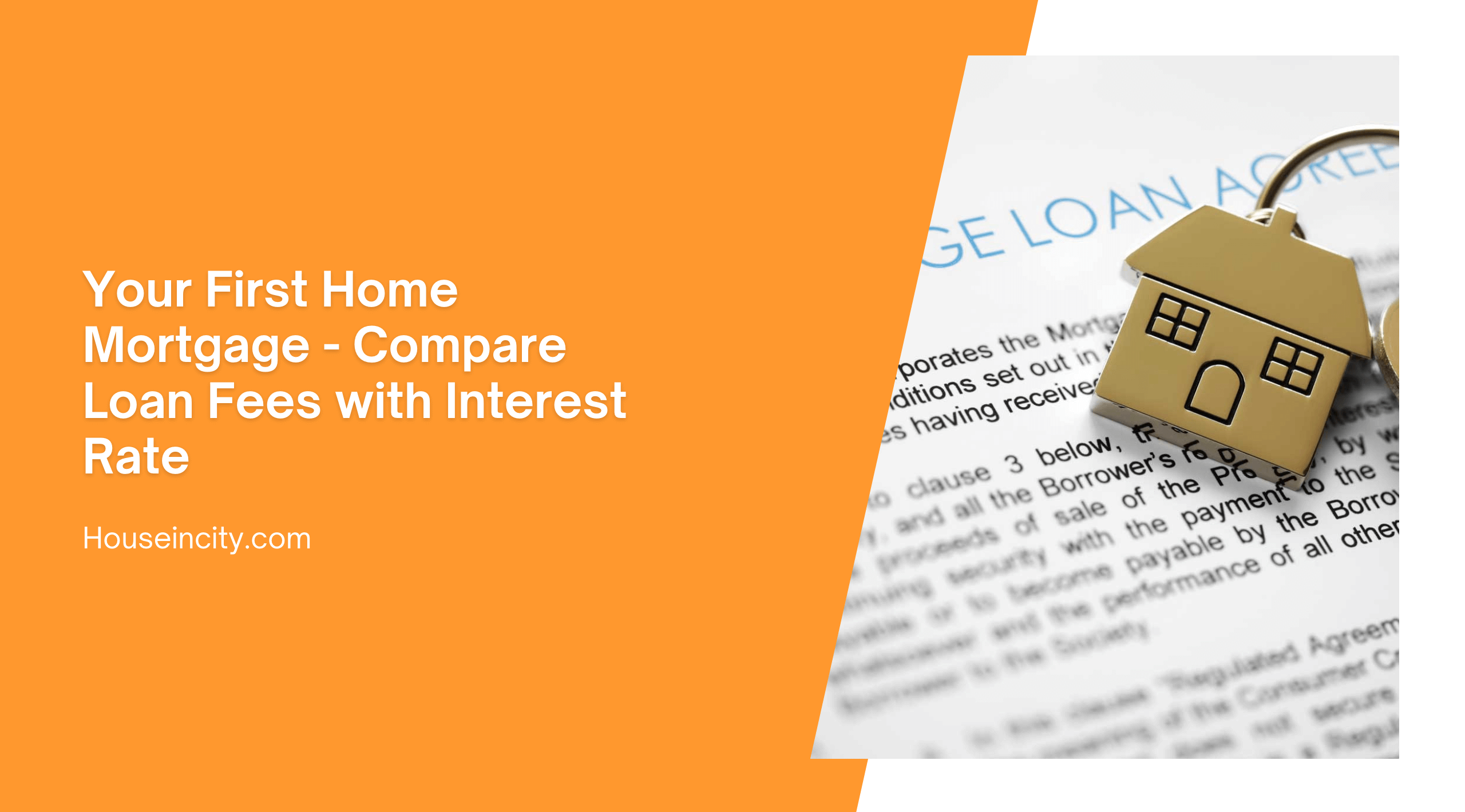 Your First Home Mortgage - Compare Loan Fees with Interest Rate