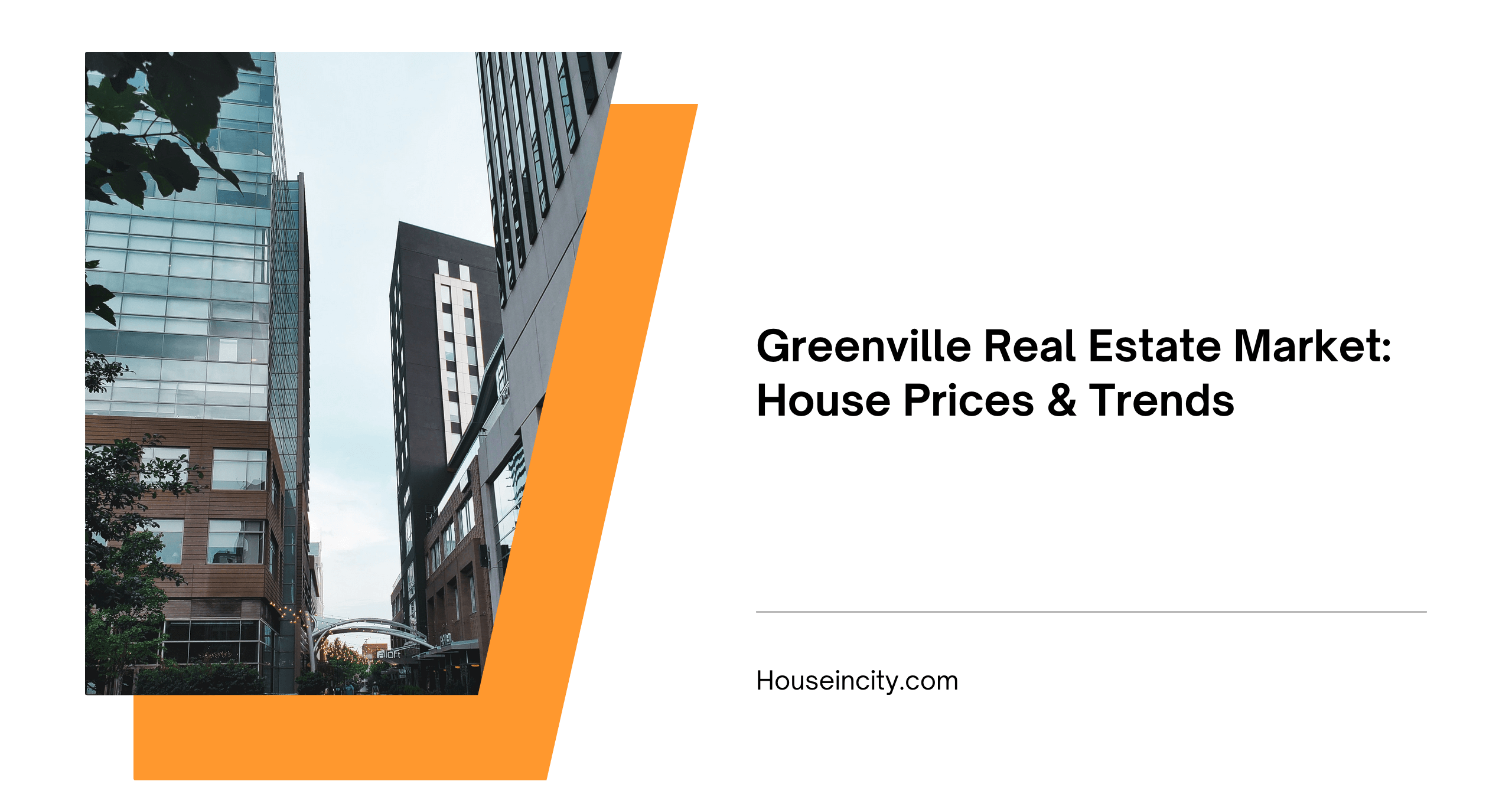 Greenville Real Estate Market: House Prices & Trends