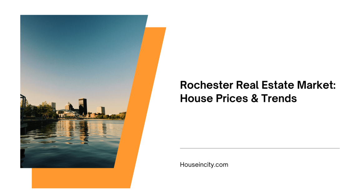 Rochester Real Estate Market: House Prices & Trends