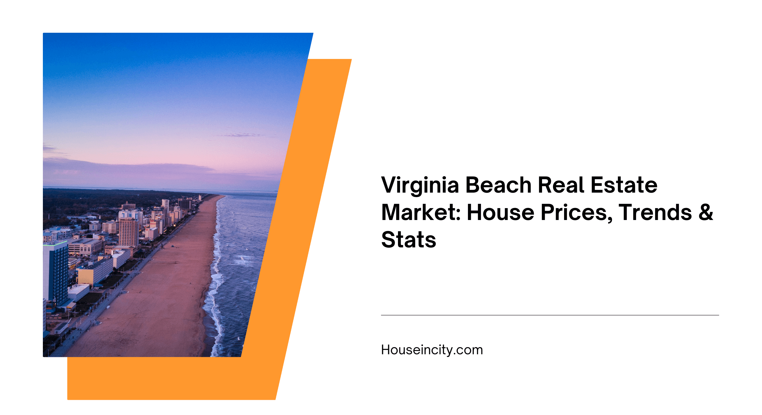 Virginia Beach Real Estate Market: House Prices, Trends & Stats