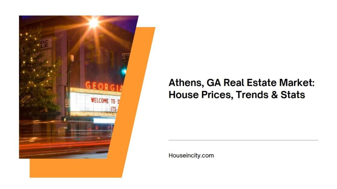 Athens, GA Real Estate Market: House Prices, Trends & Stats
