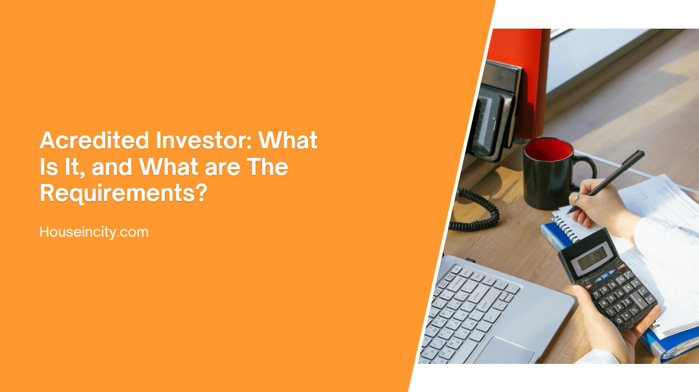 Acredited Investor: What Is It, and What are The Requirements?