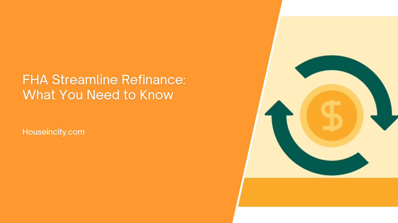 FHA Streamline Refinance What You Need to Know