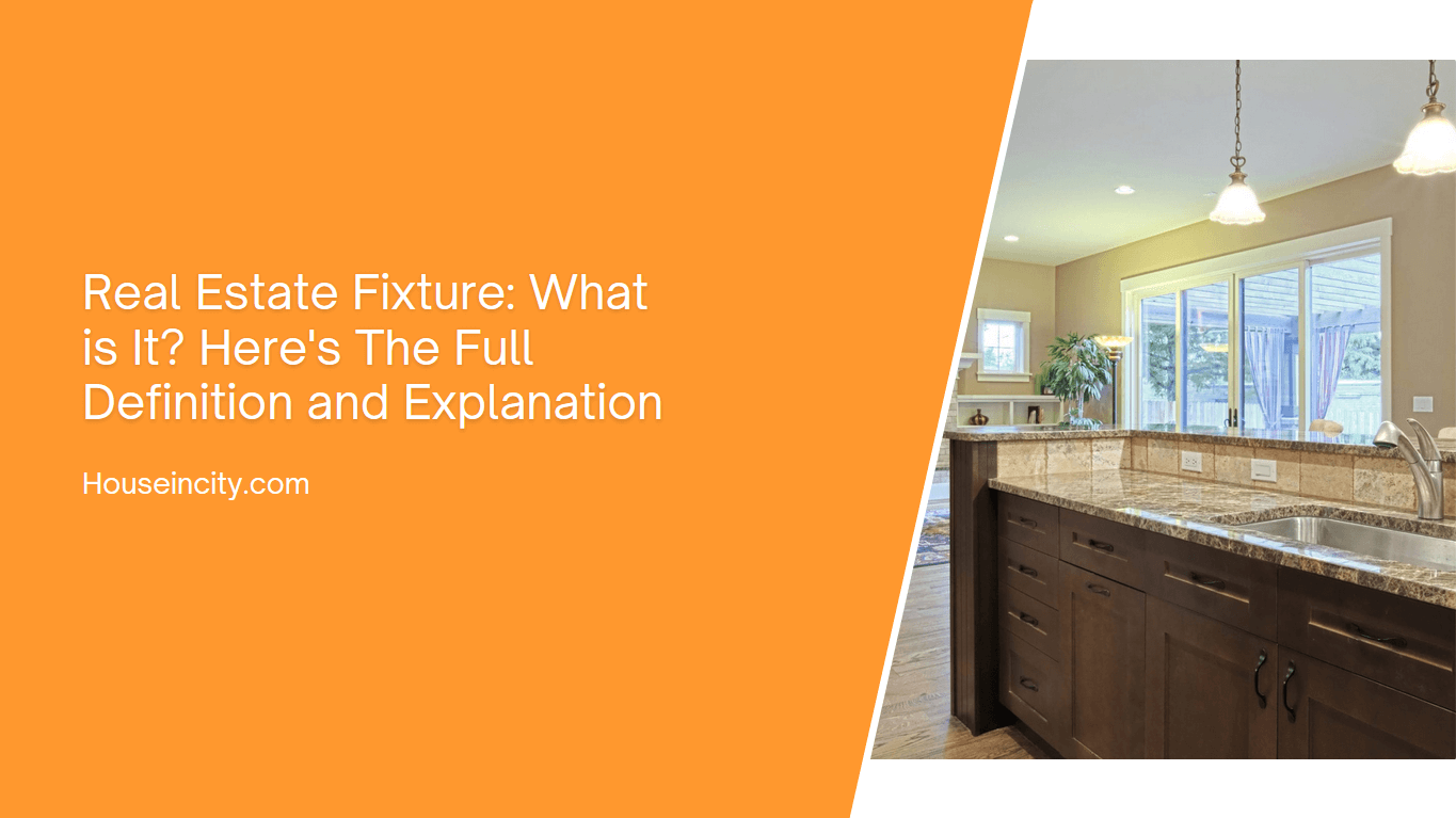 Real Estate Fixture What is It Here's The Full Definition and Explanation
